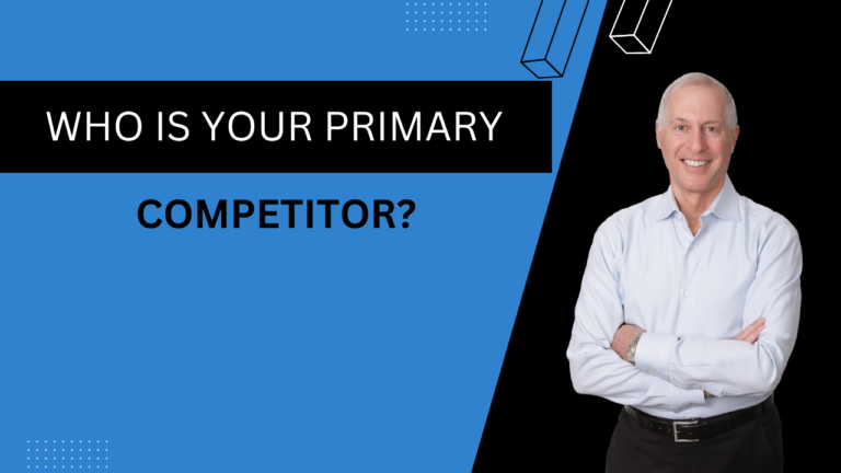 TSSL #07: Who is your Primary Competitor… and what’s their strategy to BEAT you?