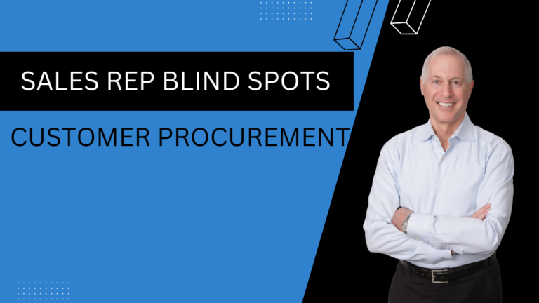 TSSL #020: Sales Rep Blind Spot # 4… Understanding the Customer’s Procurement Process!